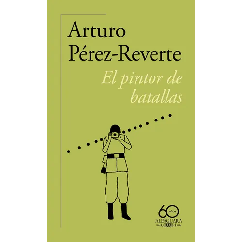 El Pintor de Batallas (60 Aniversario de Alfaguara) / The Painter of Battles - Paperback