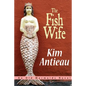 The Fish Wife: An Old Mermaids Novel - Paperback