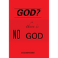 God?: There Is No God - Hardcover