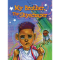 My Brother, The Skyscraper - Hardcover