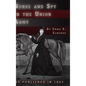 Nurse and Spy in the Union Army: The Adventures and Experiences of a Woman in the Hospitals, Camps, and Battlefields. - Hardcover