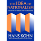The Idea of Nationalism: A Study in Its Origins and Background - Paperback
