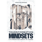 Transformation Mindsets: A Playbook for Agents of Change - Paperback