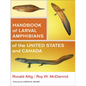 Handbook of Larval Amphibians of the United States and Canada - Hardcover