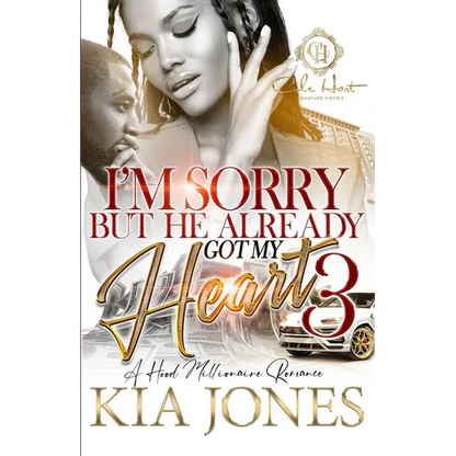 I'm Sorry But He Already Got My Heart 3: A Hood Millionaire Romance - Paperback