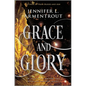 Grace and Glory - Hardcover