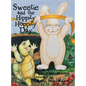 Sweetie and the Hippity Hoppity Day - Hardcover