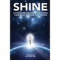Shine: A Pleiadian Message To Awaken Your True Purpose And Power - Paperback