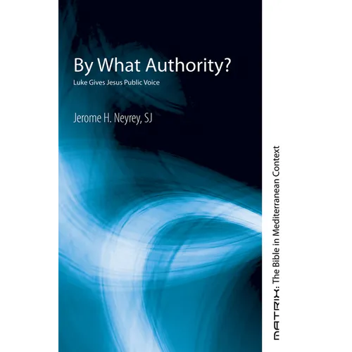 By What Authority?: Luke Gives Jesus Public Voice - Paperback