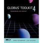 Globus(r) Toolkit 4: Programming Java Services - Paperback