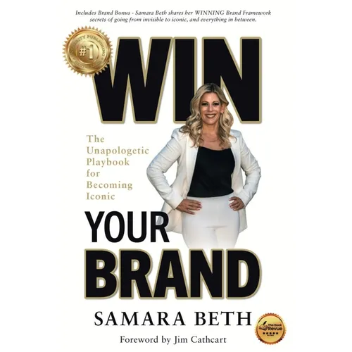 Win Your Brand: The Unapologetic Playbook for Becoming Iconic - Hardcover
