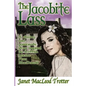 The Jacobite Lass: A stirring and passionate story inspired by the Scottish heroine, Flora MacDonald - Paperback