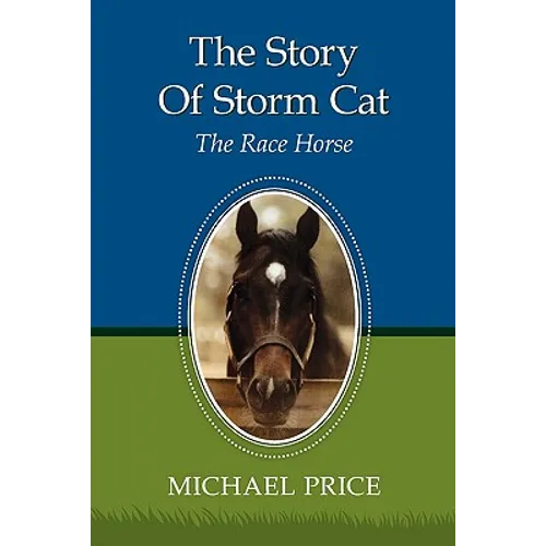 The Story Of Storm Cat: The Race Horse - Paperback