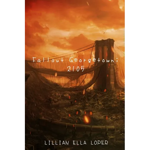 Fallout Georgetown: 2105 - Paperback
