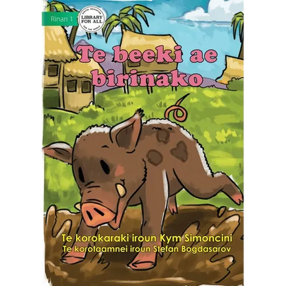 The Runaway Pig - Te beeki ae birinako (Te Kiribati) - Paperback
