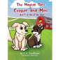 The Magical Tails of Cooper and Mini: Book 1: A Tale of Two Trees - Hardcover