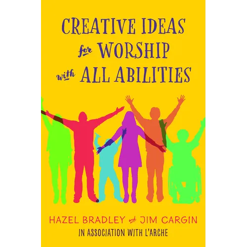 Creative Ideas for Worship with All Abilities - Paperback