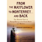 From The Mayflower to Monterrey and Back-Two Hundred Years of Family History in the United States and Mexico - Paperback