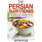 The Persian Slow Cooker - Paperback