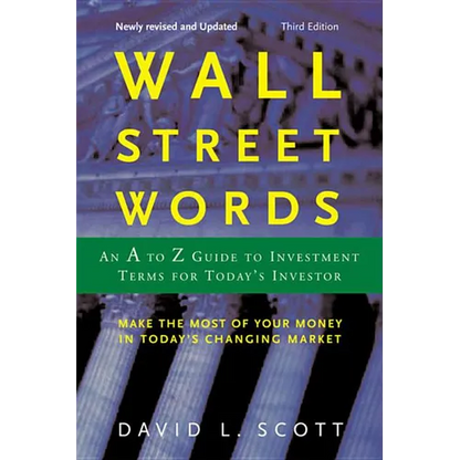 Wall Street Words: An A to Z Guide to Investment Terms for Today's Investor - Paperback