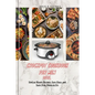 Crockpot Cookbook for Men 2024: Find 20 Hearty Recipes, Easy Fixes, and Tasty New Things to Try - Paperback