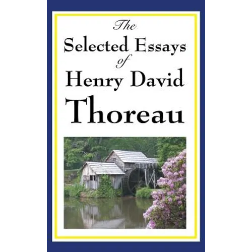 The Selected Essays of Henry David Thoreau - Hardcover