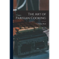The Art of Parisian Cooking - Paperback