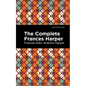 The Complete Frances Harper - Hardcover