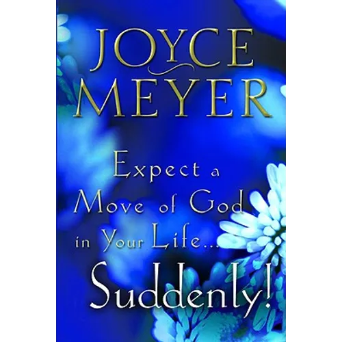 Expect a Move of God in Your Life...Suddenly! - Paperback