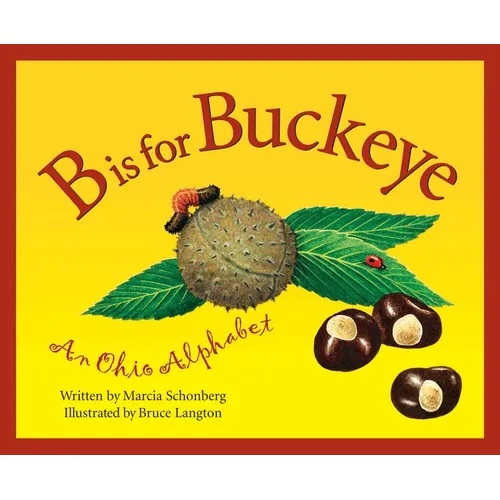 B is for Buckeye: An Ohio Alphabet - Hardcover