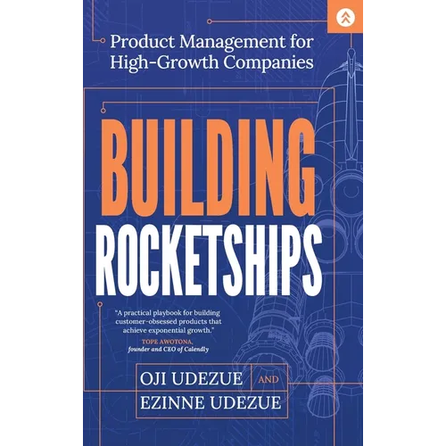 Building Rocketships: Product Management for High-Growth Companies - Hardcover