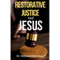 Restorative Justice and Jesus - Paperback