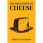 The Philosophy of Cheese - Hardcover