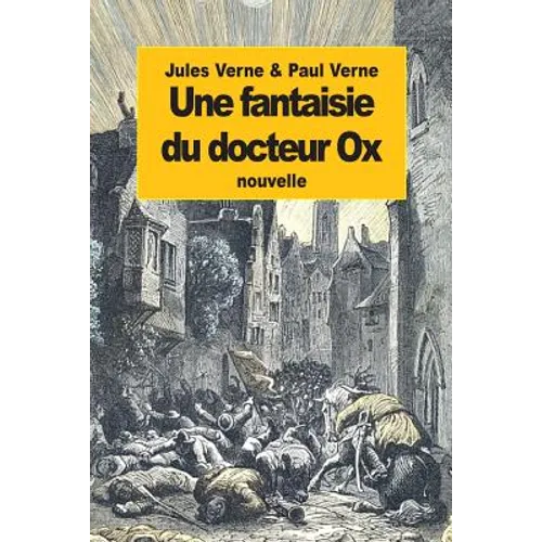 Une fantaisie du docteur Ox - Paperback