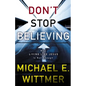 The Don't Stop Believing: Why Living Like Jesus Is Not Enough - Paperback