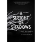 A Sleight of Shadows - Hardcover