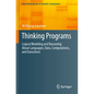 Thinking Programs: Logical Modeling and Reasoning about Languages, Data, Computations, and Executions - Paperback
