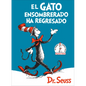 El Gato Ensombrerado Ha Regresado (the Cat in the Hat Comes Back Spanish Edition) - Hardcover