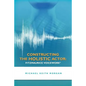 Constructing the Holistic Actor: Fitzmaurice Voicework - Paperback