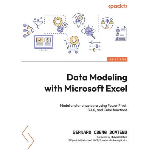 Data Modeling with Microsoft Excel: Model and analyze data using Power Pivot, DAX, and Cube functions - Paperback