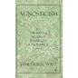 Agnosticism: The Battle Against Shameless Ignorance - Paperback