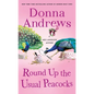 Round Up the Usual Peacocks: A Meg Langslow Mystery - Mass Market Paperbound