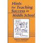 Hints for Teaching Success in Middle School - Paperback