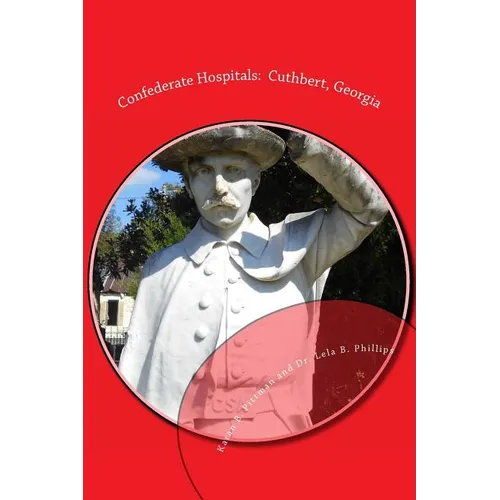 Confederate Hospitals: Cuthbert, Georgia - Paperback