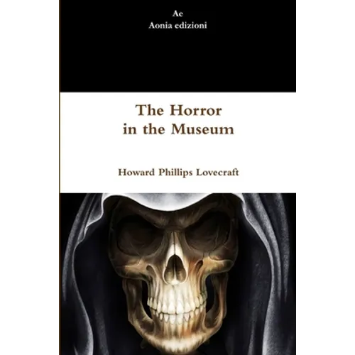 The Horror in the Museum - Paperback
