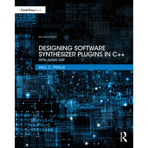 Designing Software Synthesizer Plugins in C++: With Audio DSP - Paperback