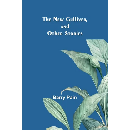 The New Gulliver, and Other Stories - Paperback