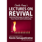 Charles Finney's Lectures on Revival: Selected messages to ignite you, your church and community - Paperback