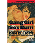 Gang Girl / Sex Bum - Paperback