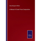 A Manual of Greek Prose Composition - Paperback